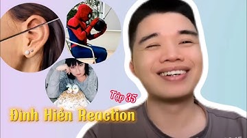 Tổng hợp video hay nhất Đình Hiền Reaction Tập 35