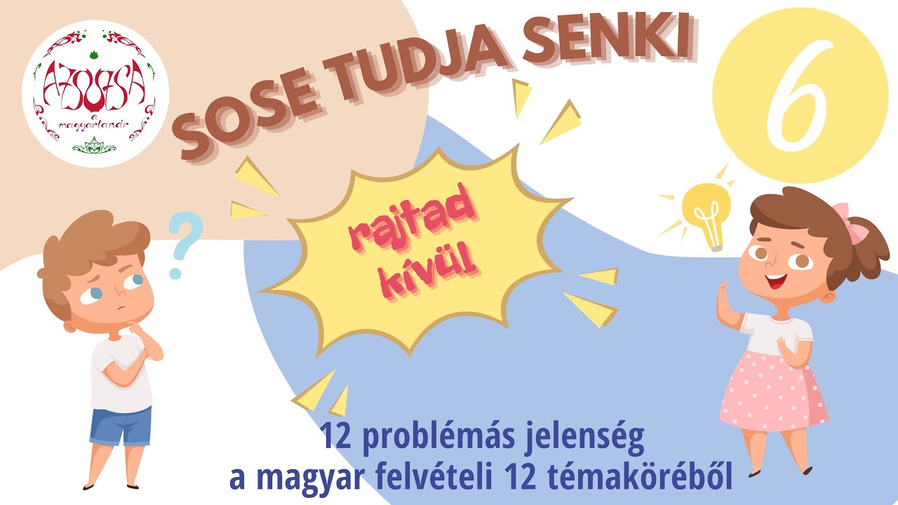 SOS magyar felvételi SOSE TUDJA SENKI-témakörök 1. sorozat 12/6. Mondattan