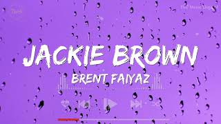 Jackie Brown - Brent Faiyaz (Lyrics) | Shawn Mendes, Ruth B, Billie Eilish,