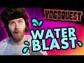 YogsQuest 3 - Episode 2 - Water Blast