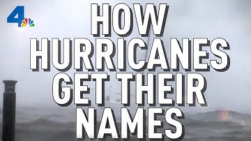 Ever Wonder How Hurricanes Are Named?