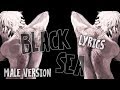 Nightcore - Black Sea [Male Version]