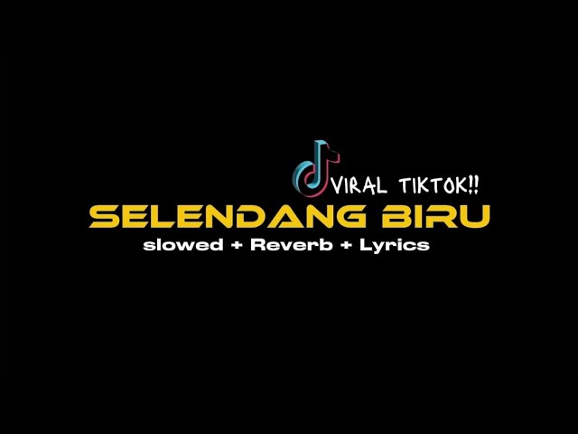 SELENDANG BIRU SLOWED VERSION ( Farel prayoga ft Fila Delfia ) class=