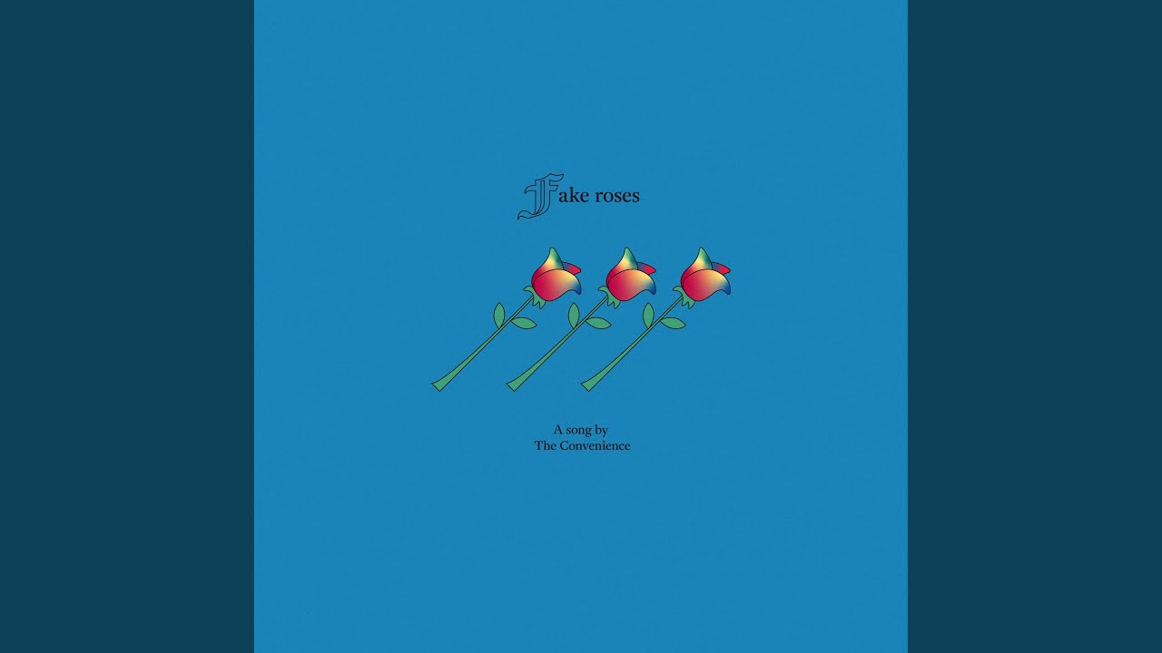 Watch Fake Roses on YouTube Watch Fake Roses on YouTube