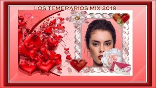 &#39;LOS TEMERARIOS &#39; MIX 2019 Y SUS MEJORES CANCIONES ROMANTICAS