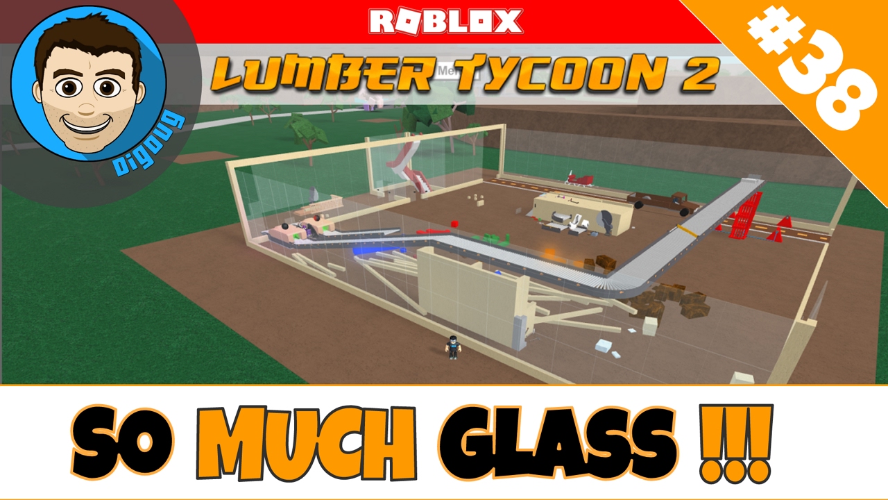 Roblox Lumber Tycoon 2 Ep 38 Peoplez in Glass Houses YouTube