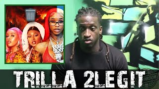 TRILLA 2LEGIT Goes Off On The Entire Female Rap Community "Female Rap Wave Is Dead / Trash" [PART 7]