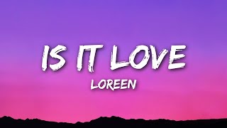 Loreen - Is It Love (Lyrics)