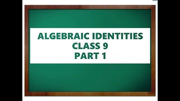 algebraic identities class9 part1