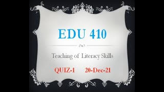 EDU410 Teaching Of Literacy Skills Quiz No 1