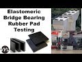 Elastomeric Bridge Bearing Rubber Pad Testing ||Maawa World||