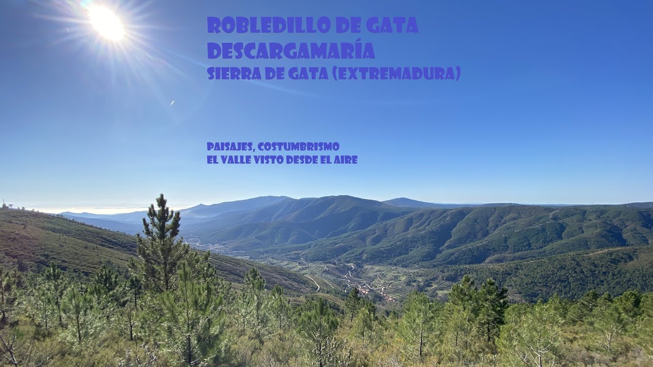 Descargamaría y Robledillo. Paisajes de la Sierra de Gata