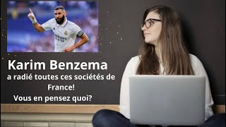 Karim Benzema a radié toutes ces sociétés de France, vous en pensez quoi?