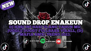 DJ HARI INI HARI ULANG TAHUN MU, JUGGLE DUGGT FULLBASS VIRALL, (DJ MAFIA RMX) TREND 2023.