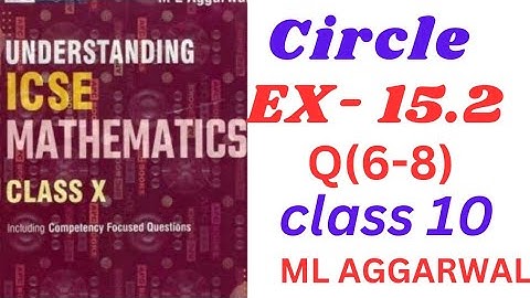 ICSE Class 10 Circles | Exercise 15.2(6-8) Solutions | M.L. Aggarwal | Step-by-Step Explanation!"