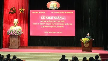 Khai giảng Lớp bồi dưỡng cán bộ quy hoạch cấp chiến lược khóa XIII