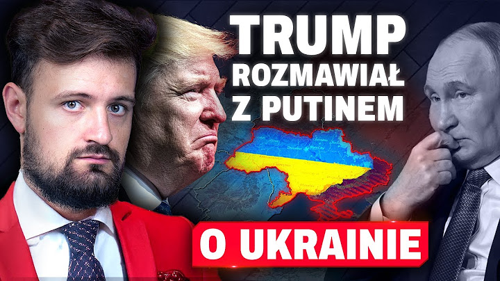 Trump rozmawia z PUTINEM - NOWA WIZJA porządku w EUROPIE?