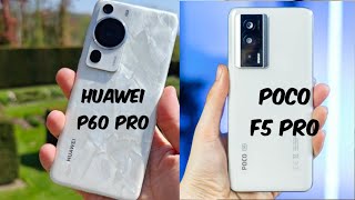 huawei p60 pro vs poco f5 pro