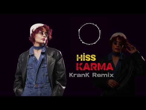 Hiss - Karma (KranK Remix)