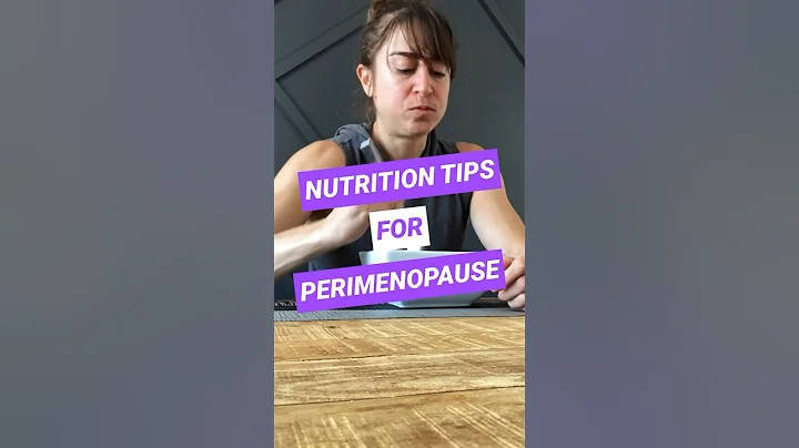 Perimenopause - 4 Nutrition Tips