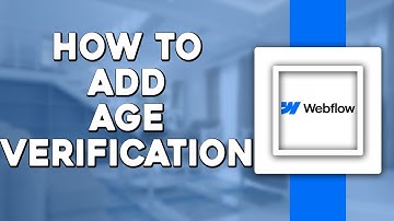 How To Add Age Verification To Webflow (Quick Tutorial)