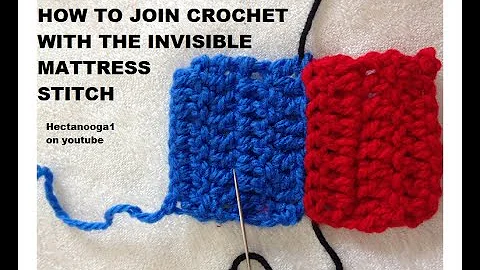 INVISIBLE STITCH TO JOIN CROCHET, MATTRESS STITCH, Crochet tips and tricks
