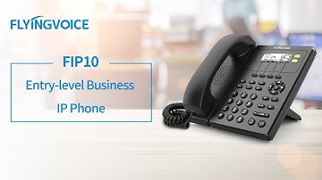 Overview of Flyingvoice FIP10 IP Phone