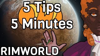 5 Rimworld Tips in 5 Minutes [1.5]