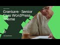 Grankare Senior Care WordPress Theme!