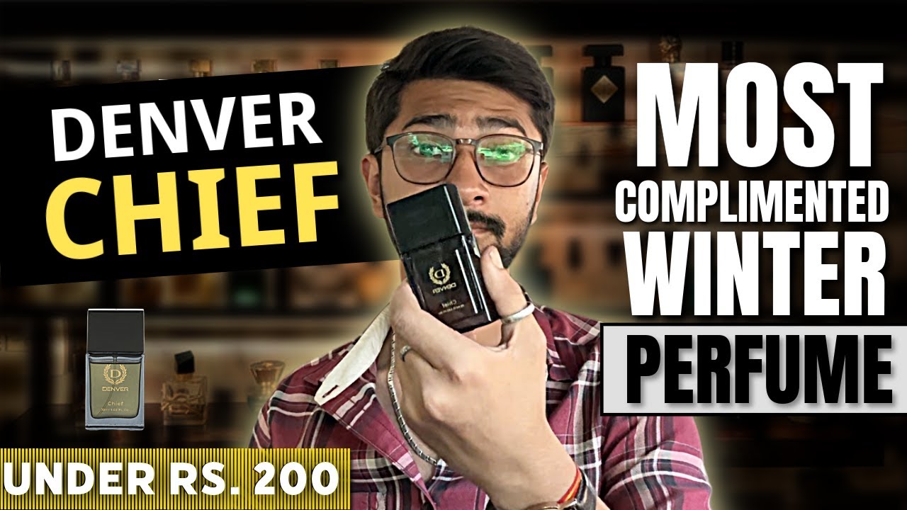 Denver Chief Perfume Review | Most Complimented Winter Wear Denver Perfume