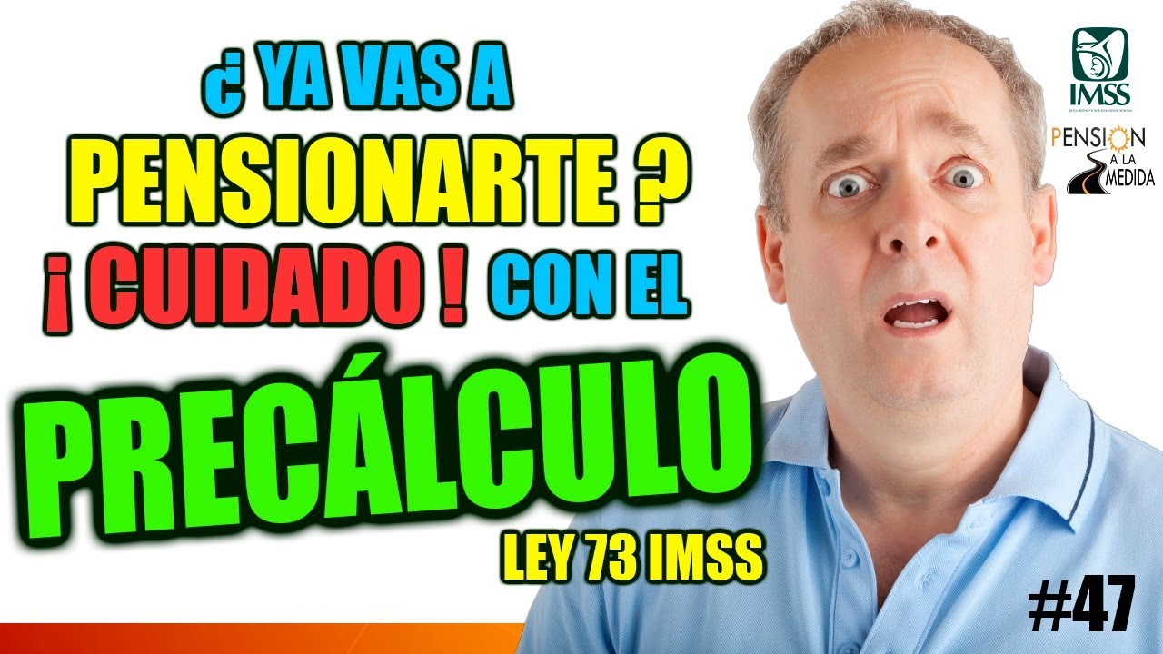 ¿Ya vas a pensionarte con Ley 73? ⚠ ¡CUIDADO! ⚠ con el PRECÁLCULO