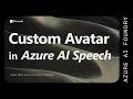 Custom Avatar in Azure AI Speech