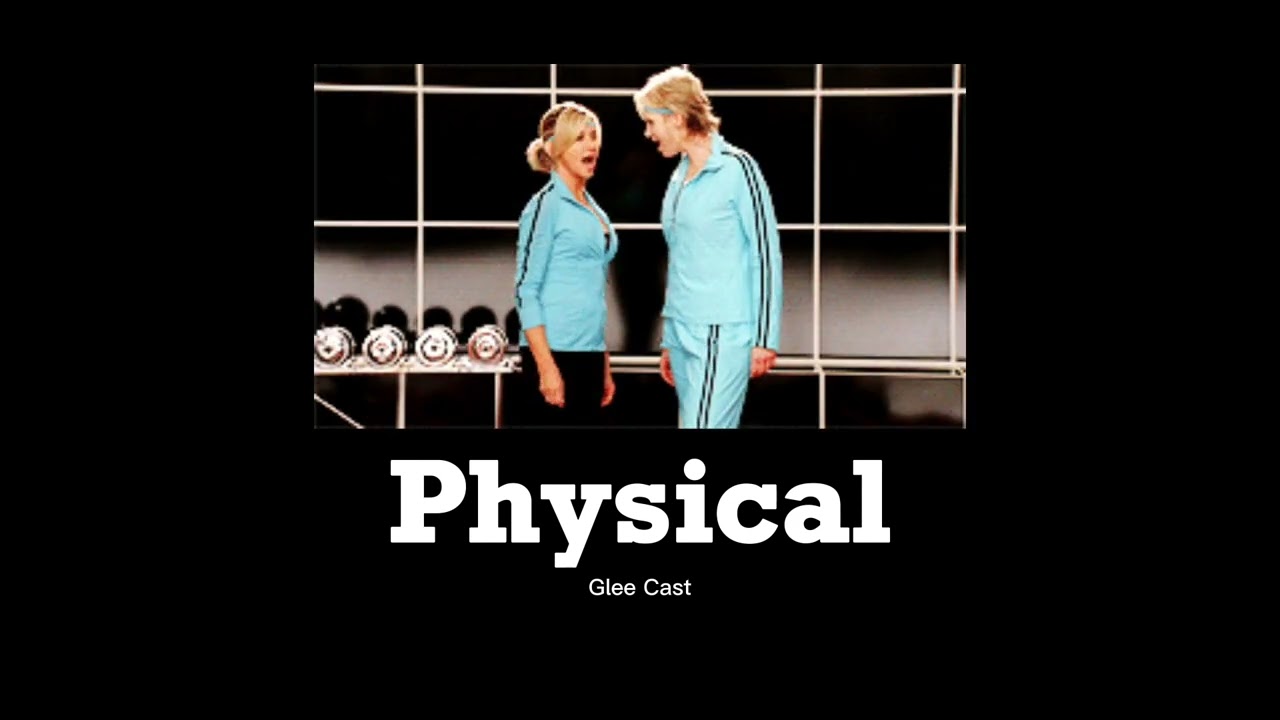 Glee Cast - Physical (slowed + reverb)