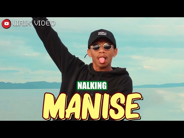 NALKING - Manise ( Remake ) | Lirik class=
