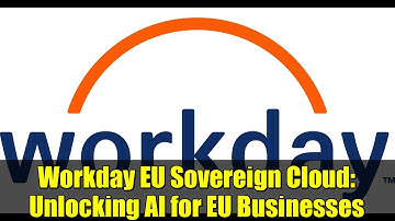 Workday EU Sovereign Cloud: Unlocking AI for EU Businesses