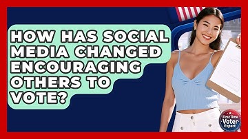 How Has Social Media Changed Encouraging Others To Vote? - First Time Voter Expert