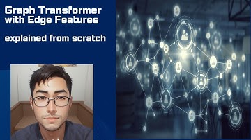 Graph Transformer with Edge Features explained from scratch