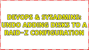 DevOps & SysAdmins: Undo adding disks to a RAID-Z Configuration