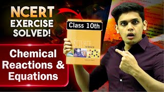 Class 10th Science - Chemical Equations & Reactions🔥| NCERT Exercise Solved | Prashant Kirad