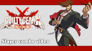 GGXrd: Slayer combo video