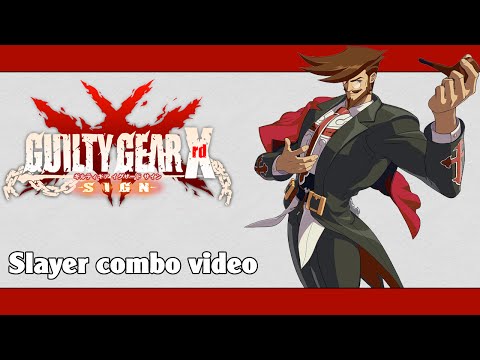 GGXrd: Slayer combo video