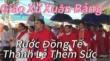 GIÁO XỨ XUÂN BẢNG RƯỚC ĐOÀN ĐỒNG TẾ RA DÂNG THÁNH LỄ THÊM SỨC 24/08/2025 @nguoioquetv567