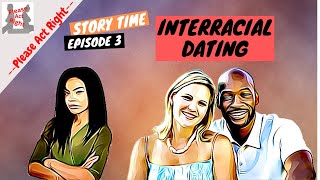 A Black Woman Who Hates When Black Men Date Outside His Race l Story Time Episode 3