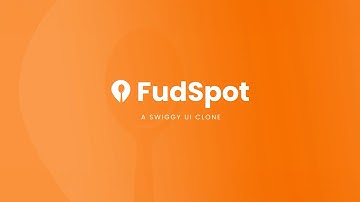 FudSpot - Swiggy UI Clone: ReactJS Project Walkthrough