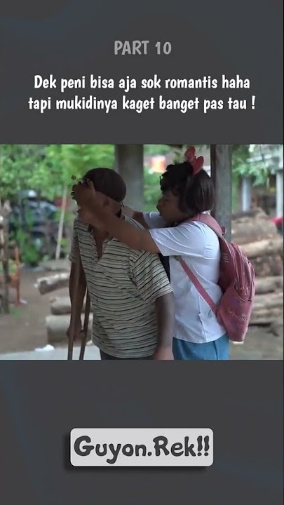 dek peni sok romantis mukidi 😂😂😂