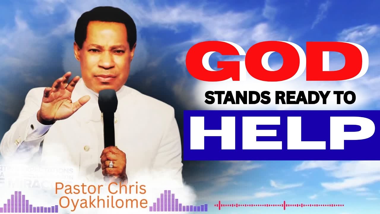 GOD STANDS READY TO HELP HIS CHOSEN ONES | HOLY SPIRIT MINDSET | Pastor Chris Oyakhilome Bible Study