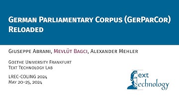 German Parliamentary Corpus (GerParCor) - Reloaded. Presentation as part of the LREC-COLING 2024