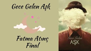 Gece Gelen Aşk Fi̇nal