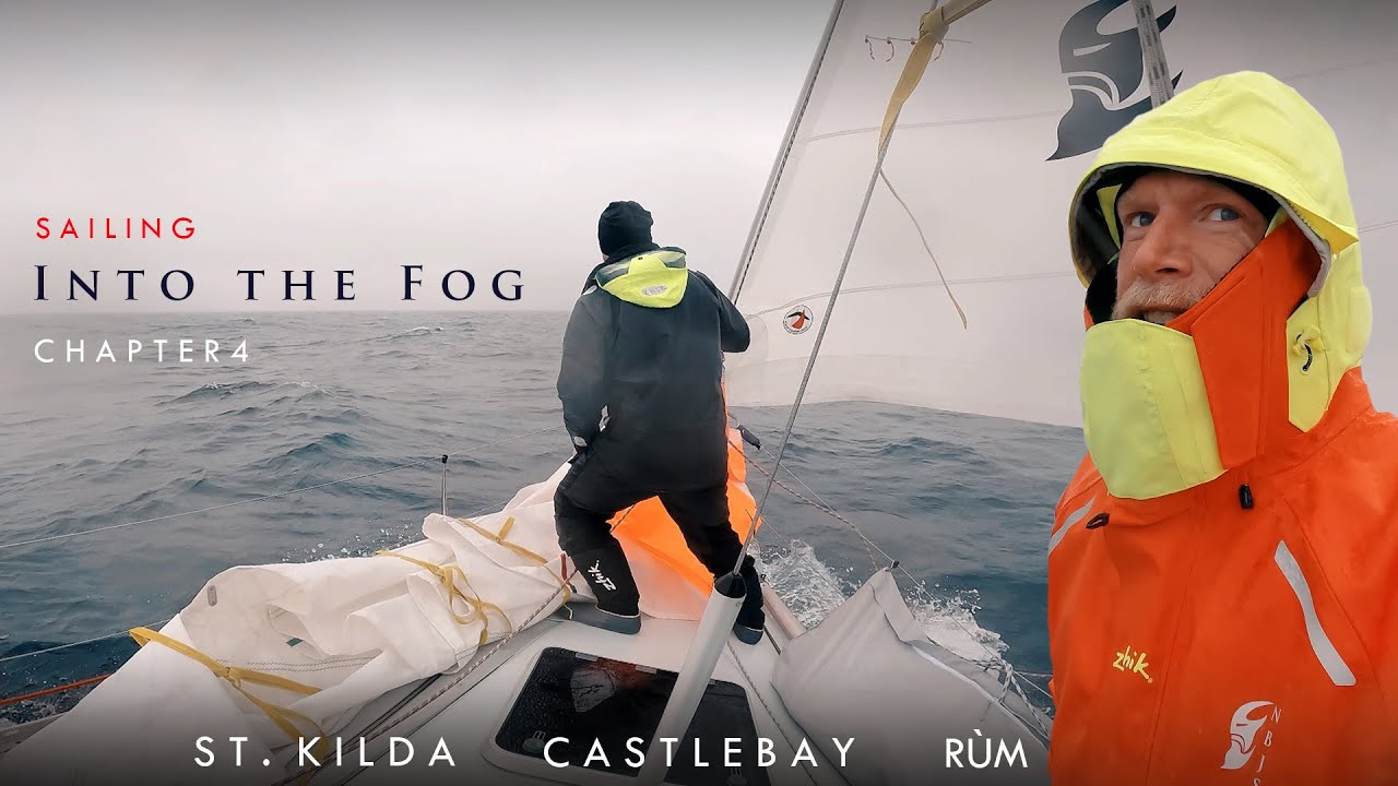 Sailing into the Scottish Highlands in Fog - Chapter 4