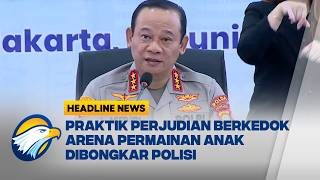 Download lagu [HEADLINE NEWS, 28/06] Kapolda Metro Jaya Beberkan Modus Perjudian Berkedok Arena Permainan Anak